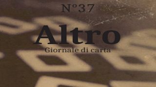 Altro – Giornale di carta – N 37